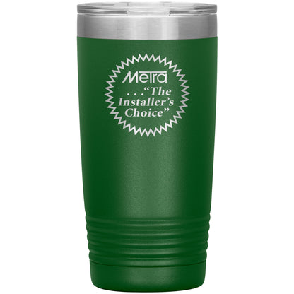 Metra 80’s Installers Choice-20oz Insulated Tumbler