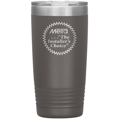 Metra 80’s Installers Choice-20oz Insulated Tumbler